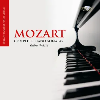 Mozart: Complete Sonatas by Klára Würtz