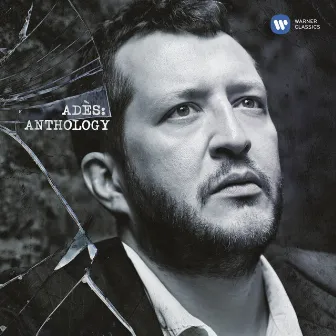 Ades: Anthology by Thomas Adès