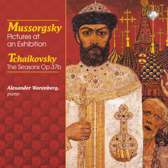 Mussorgsky: Pictures at an Exhibition - Tchaikovsky: The Seasons, Op. 37b by Alexander Warenberg