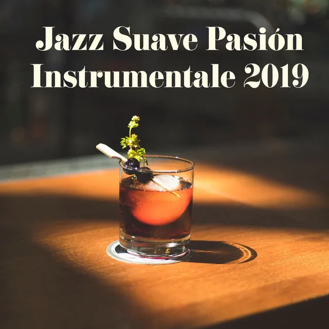 Jazz Suave Pasión Instrumentale 2019