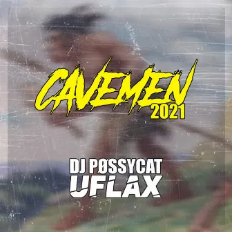 Cavemen 2021 by Uflax