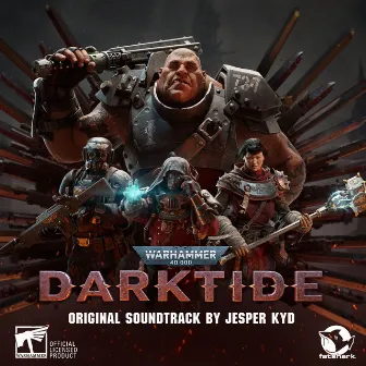 Warhammer 40,000: Darktide (Original Soundtrack) by Jesper Kyd