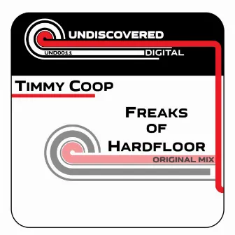 Freaks of Hardfloor by Timmy Coop