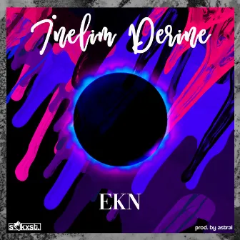 İnelim Derine by EKN