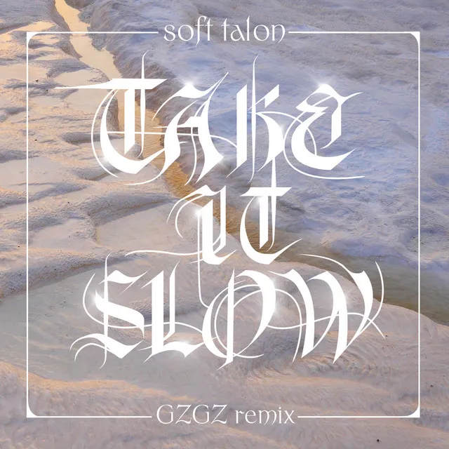 Take It Slow - GZGZ Remix