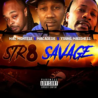 Str8 Savage (Remix) by Mac Montese