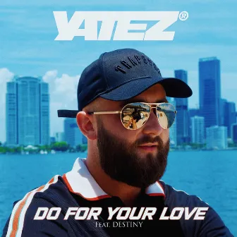 Do for Your Love by Yatez