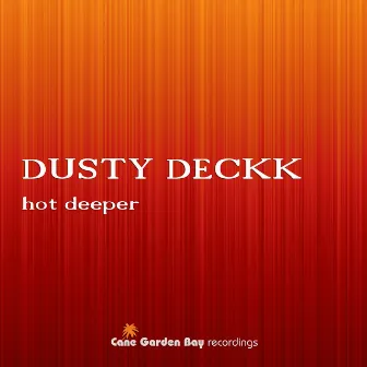 Hot Deeper by Dusty Deckk