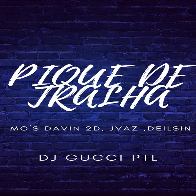 DJ GUCCI PTL(PIQUE DE TRALHA)DAVIN 2D,JVAZ,DEILSIN