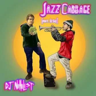 Jazz Cabbage by DJ Nihilist