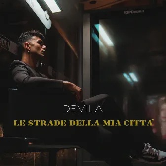 Le strade della mia città by Devil A