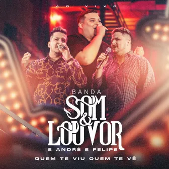 Quem Te Viu Quem Te Vê by Banda Som e Louvor