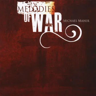 Melodies of War by Michael Maher