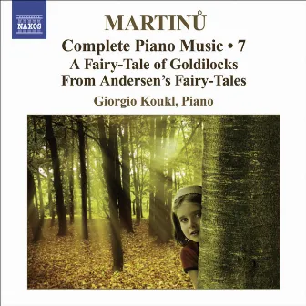 Martinu, B.: Complete Piano Music, Vol. 7 by Giorgio Koukl