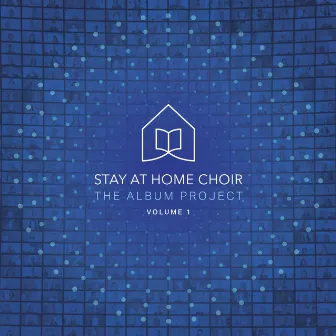 The Album Project, Vol. I by Stay at Home Choir