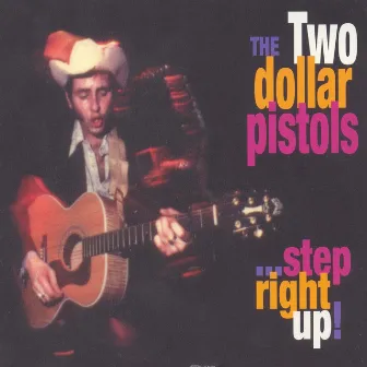 ...Step Right Up! by Two Dollar Pistols