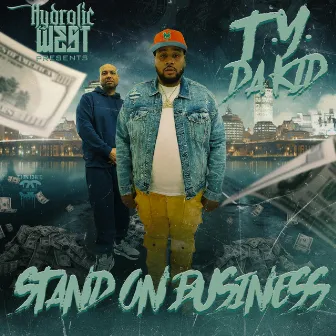 Stand On Business by Ty Da Kid