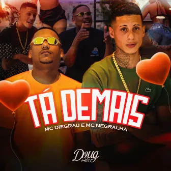 Tá Demais by Mc Negralha