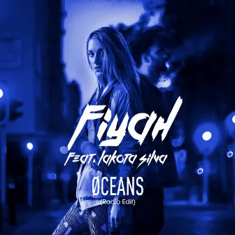 FIYAH feat. LAKOTA SILVA (Radio Edit) by ØCEANS