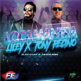 Loca Manera (Bachata Version) by Liley