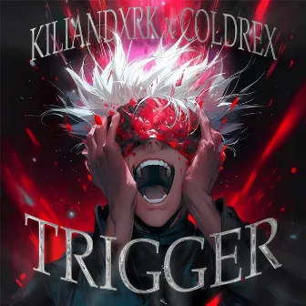 TRIGGER by KILIANDXRK