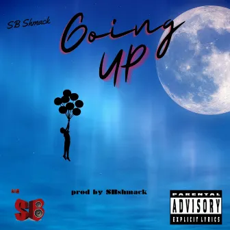 Goin Up by SB Shmack