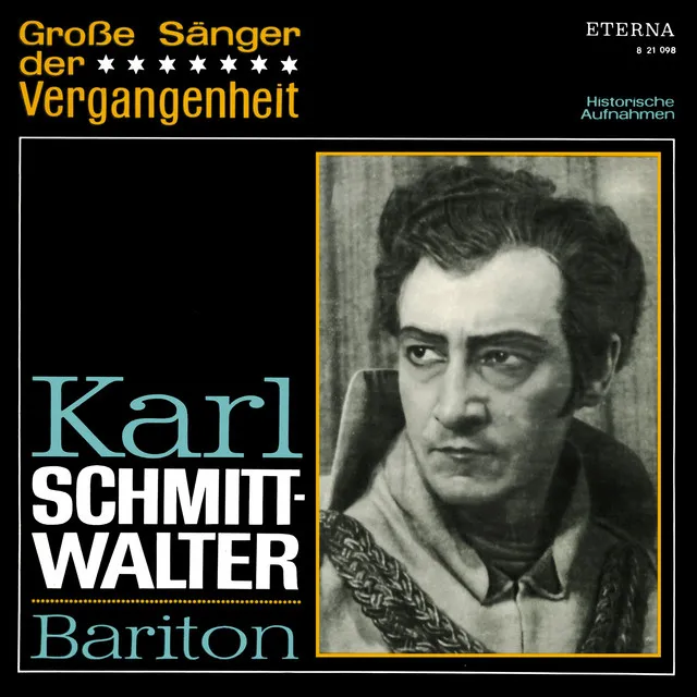 Große Sänger der Vergangenheit - Karl Schmitt-Walter