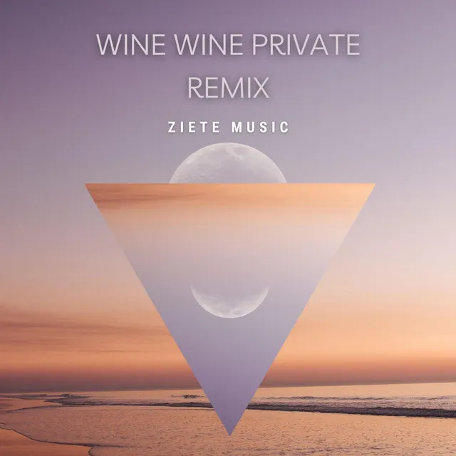 Wine Wine - Private remix