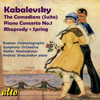 Kabalevsky: The Comedians; Piano Concerto No. 1; Rhapsody; Spring by Russian Cinematographic Symphony Orchestra