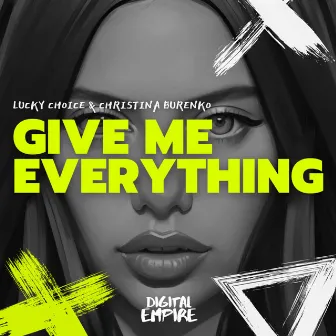 Give me everything by Christina Burenko