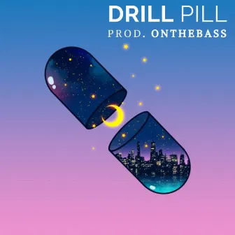 Drill Pill by ONTHEBASS