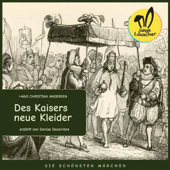 Des Kaisers neue Kleider (Die schönsten Märchen) by junge Lauscher