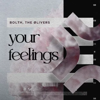 Your Feelings by The Ølivers