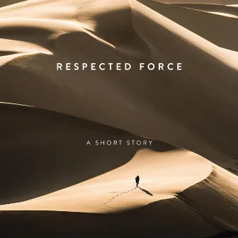 A Short Story EP by Respected Force