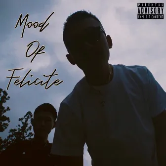 Mood of FELICITE by FELICITE