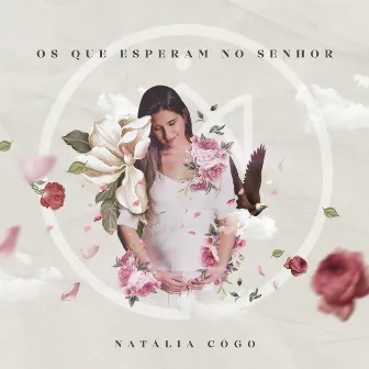 Os Que Esperam no Senhor by Natália Côgo