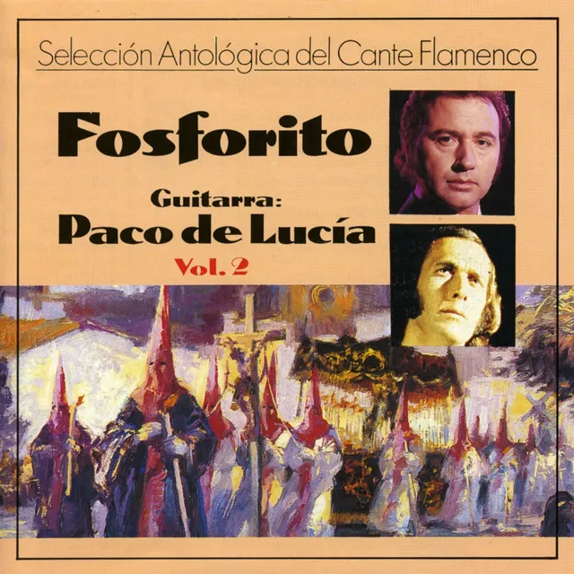 Selección Antológica del Cante Flamenco, Vol.2 : Fosforito (feat. Paco De Lucia)