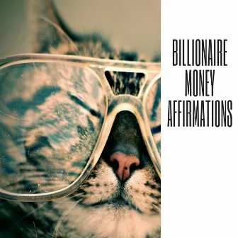 Billionaire Money Affirmations by DY