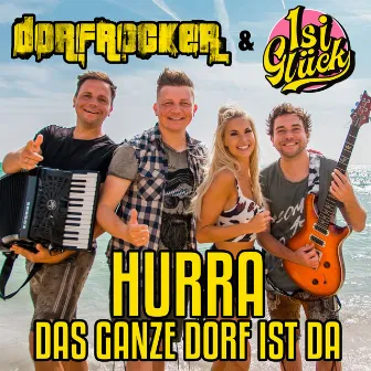 Hurra das ganze Dorf ist da by Dorfrocker