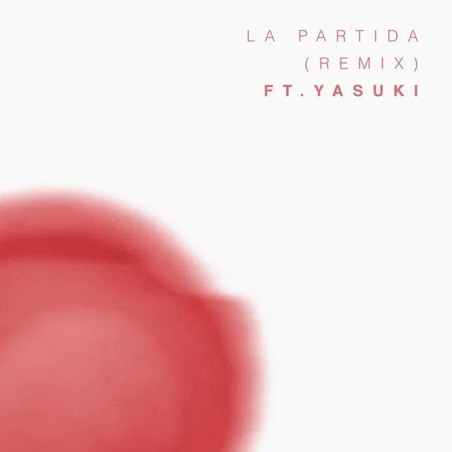 La Partida (Yasuki Remix)