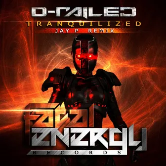 Tranquilized (Jay P Remix) by D-Railed