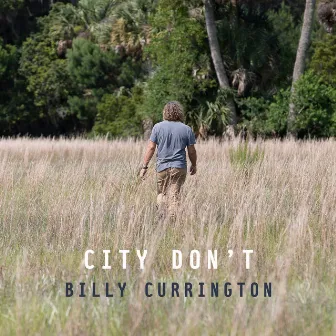 City Don't by Billy Currington