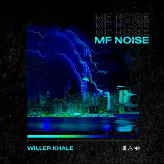 MF Noise by Willer Khale