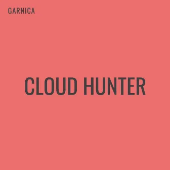 Cloud Hunter by Garnica