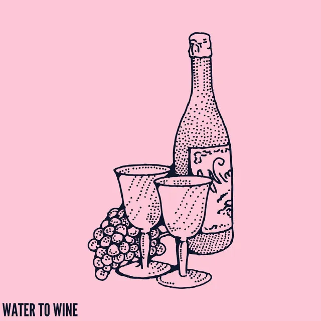 Water to Wine