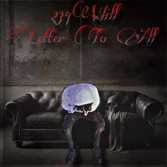 Letter To All by 234Will