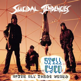 Still Cyco After All These Years by Suicidal Tendencies