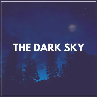 The Dark Sky by Day Spa Music