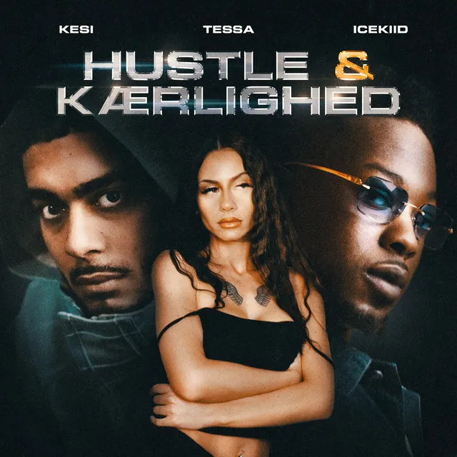 Hustle & Kærlighed (feat. KESI & ICEKIID)