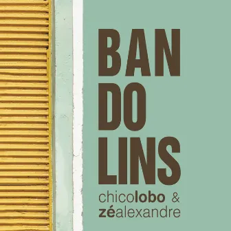 Bandolins by Zé Alexanddre